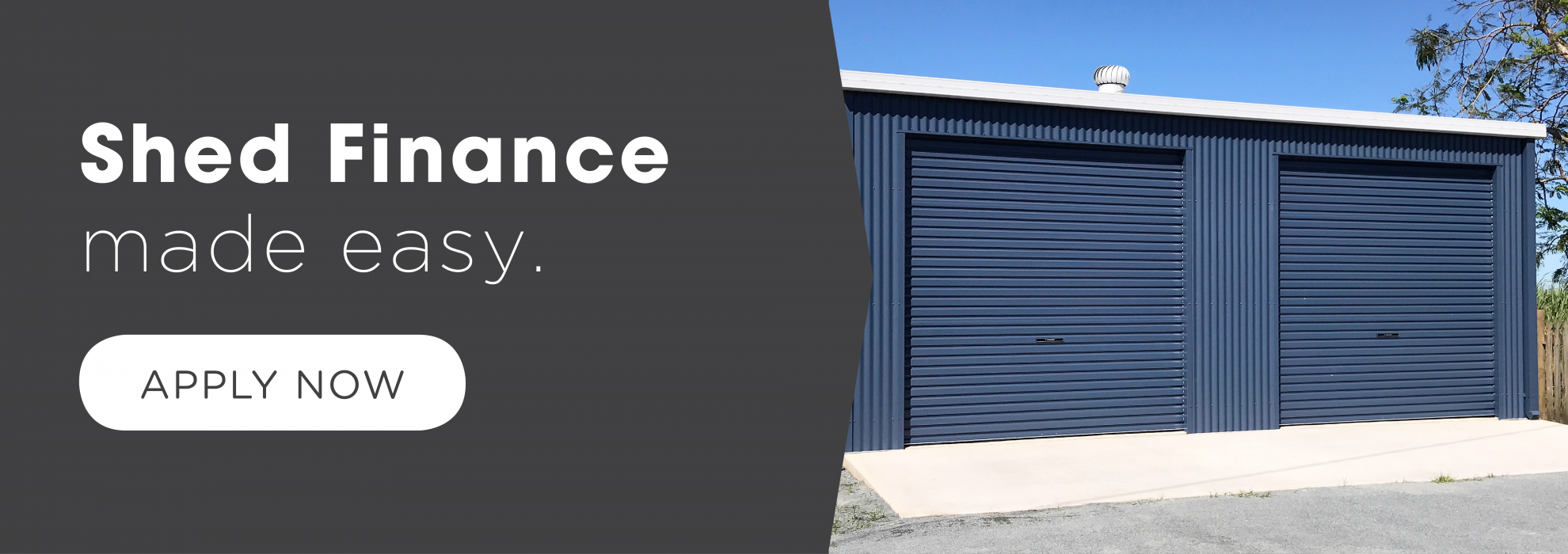 Shed Finance Made Easy